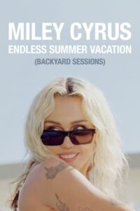 Miley Cyrus: Endless Summer Vacation (2023)